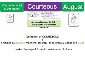 Character word of the month Courteous August No