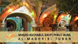 MASJID ASCHABUL KAHFI PERUT BUMI A L M