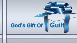 Gods Gift Of Guilt Culture views all guilt