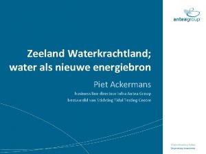 Zeeland Waterkrachtland water als nieuwe energiebron Piet Ackermans