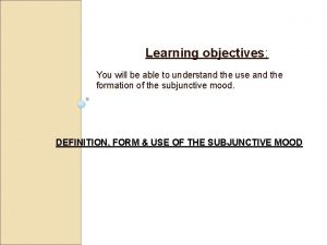 Learning objectives You will be able to understand