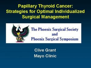 Papillary Thyroid Cancer Strategies for Optimal Individualized Surgical