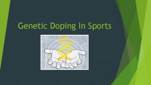 Genetic Doping In Sports What Is Genetic Doping