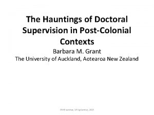 The Hauntings of Doctoral Supervision in PostColonial Contexts