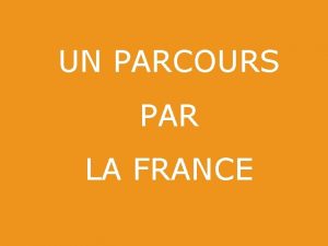 UN PARCOURS PAR LA FRANCE MARSEILLE MARSEILLE Cest