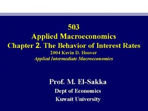 503 Applied Macroeconomics Chapter 2 The Behavior of