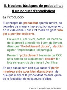 II Nocions bsiques de probabilitat i un poquet