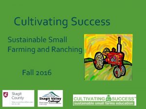 Cultivating Success Sustainable Small Farming and Ranching Fall