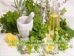 HERBAL ALTERNATIVES TO TREATING HAY FEVER PRESCRIPTION HERBAL