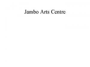 Jambo Arts Centre History G Formed in 1996