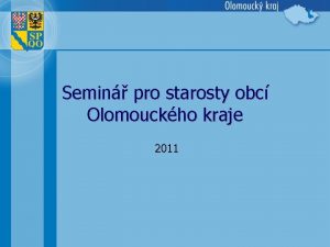 Semin pro starosty obc Olomouckho kraje 2011 Odbor