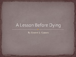 A Lesson Before Dying By Ernest J Gaines