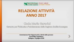 RELAZIONE ATTIVIT ANNO 2017 Clede Maria Garavini Garante