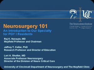 Neurosurgery 101 An Introduction to Our Specialty for