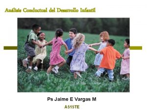 Anlisis Conductual del Desarrollo Infantil Ps Jaime E