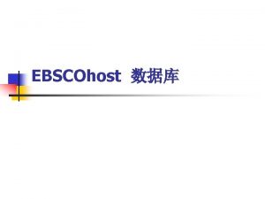 EBSCOhost EBSCOhost n Basic Search n Advanced Search