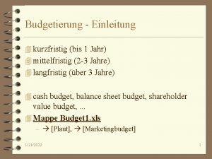 Budgetierung Einleitung 4 kurzfristig bis 1 Jahr 4