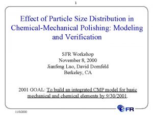 1 Effect of Particle Size Distribution in ChemicalMechanical