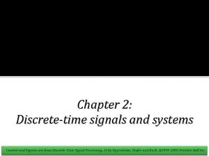 Chapter 2 Discretetime signals and systems Content and