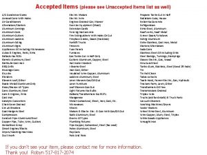 Accepted Items please see Unaccepted Items list as