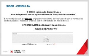 SIGED CONSULTA O SIGED est sendo descontinuado Ficar