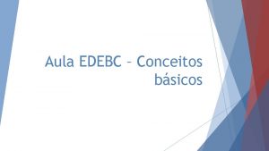 Aula EDEBC Conceitos bsicos Produto Renda Consumo PIBpm