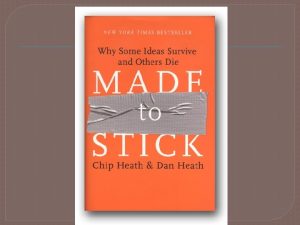Making your ideas stick By stick we mean