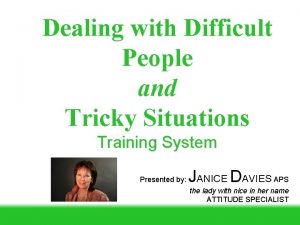 Dealing with Difficult People and Tricky Situations Training