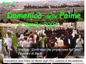 Anno C Domenica delle 1 Aprile 2007 Palme