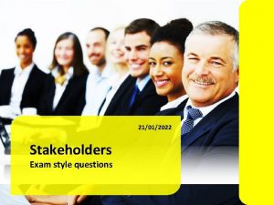 21012022 Stakeholders Exam style questions Exam Style Question