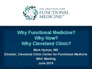 Why Functional Medicine Why Now Why Cleveland Clinic