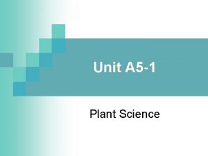Unit A 5 1 Plant Science Problem Area