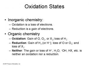 Oxidation States Inorganic chemistry Oxidation is a loss