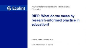 RIPE Research Informed Practice in Education AIE Conference