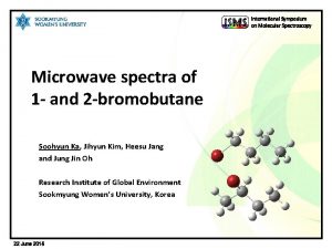 International Symposium on Molecular Spectroscopy Microwave spectra of