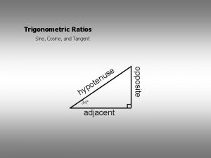 Trigonometric Ratios Sine Cosine and Tangent p y