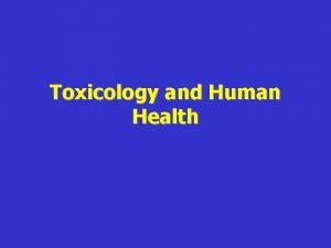 Toxicology and Human Health Toxicology and Human Health