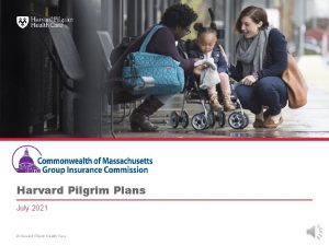 Harvard Pilgrim Plans July 2021 Harvard Pilgrim Health