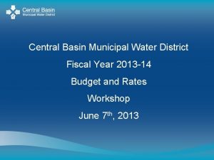 Central Basin Municipal Water District Fiscal Year 2013