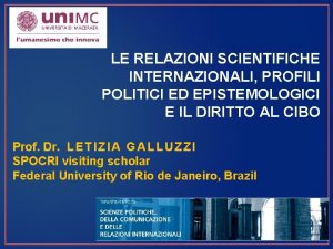 LE RELAZIONI SCIENTIFICHE INTERNAZIONALI PROFILI POLITICI ED EPISTEMOLOGICI