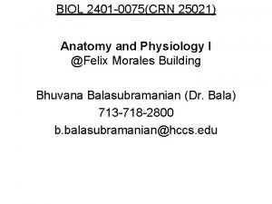 BIOL 2401 0075CRN 25021 Anatomy and Physiology I