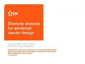 Diversity analysis for advanced reactor design Vincent SOREL