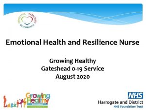 Emotional Health and Resilience Nurse Growing Healthy Gateshead