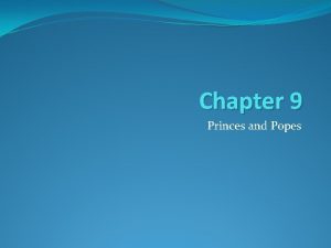 Chapter 9 Princes and Popes Ancient History Review