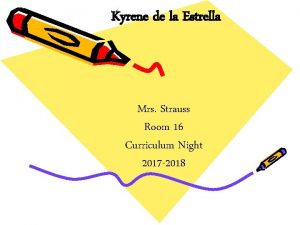 Kyrene de la Estrella Mrs Strauss Room 16