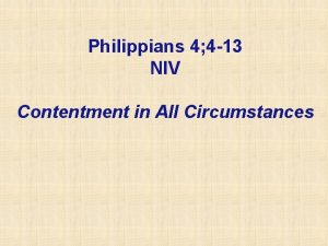 Philippians 4 4 13 NIV Contentment in All