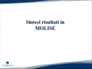 Sintesi risultati in MOLISE 1 Comuni che spendono