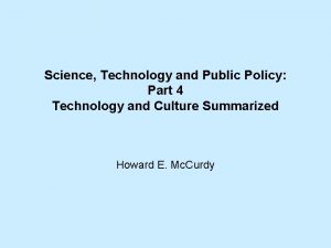 Science Technology and Public Policy Part 4 Technology