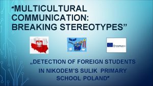 MULTICULTURAL COMMUNICATION BREAKING STEREOTYPES DETECTION OF FOREIGN STUDENTS