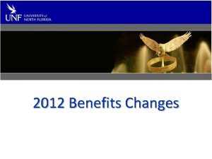 2012 Benefits Changes 2012 Information and Changes Fulltime